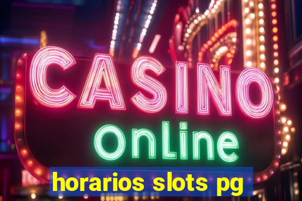 horarios slots pg